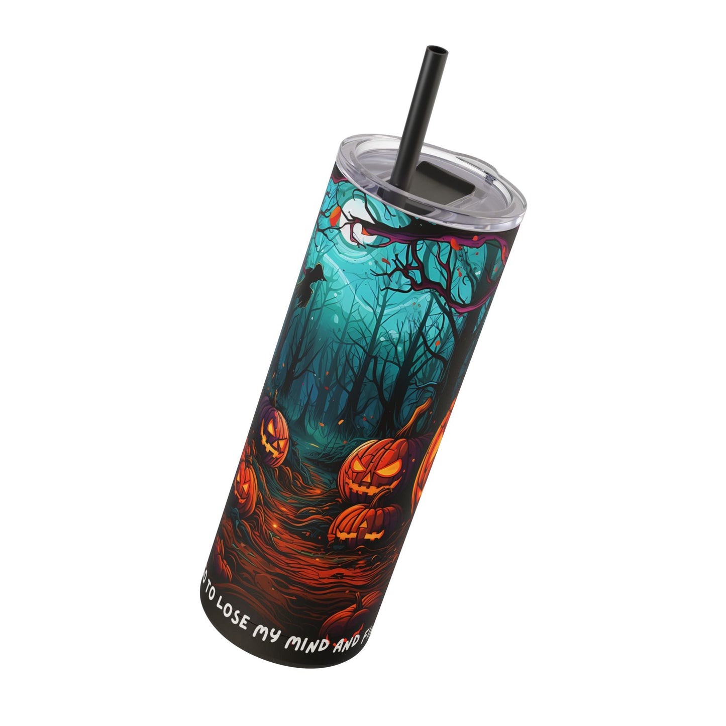 Into the Woods I Go - Maars Maker Skinny Matte Tumbler, 20oz