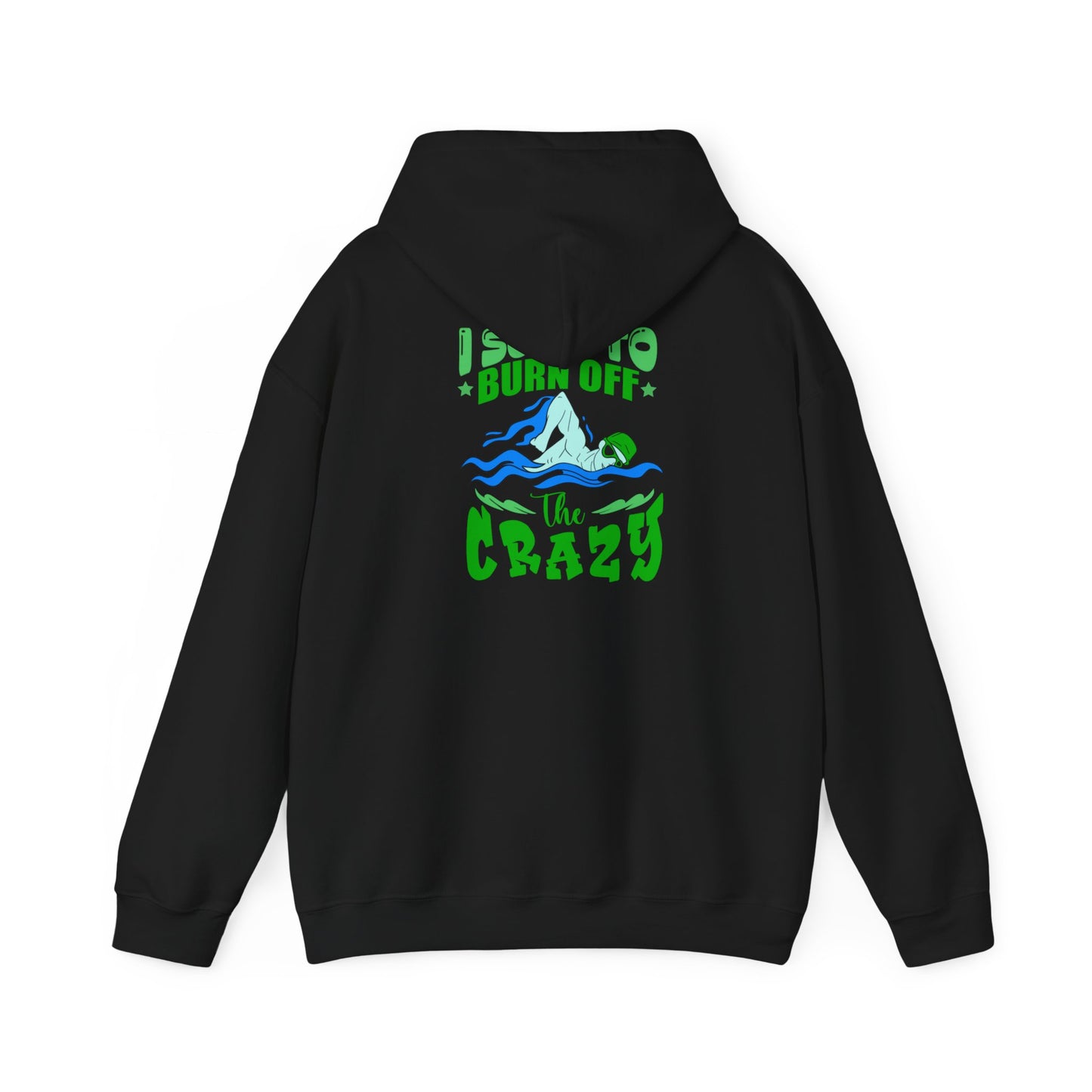 BENTON EELS -I SWIM TO BURN OFF THE CRAZY - ADULT HOODIE