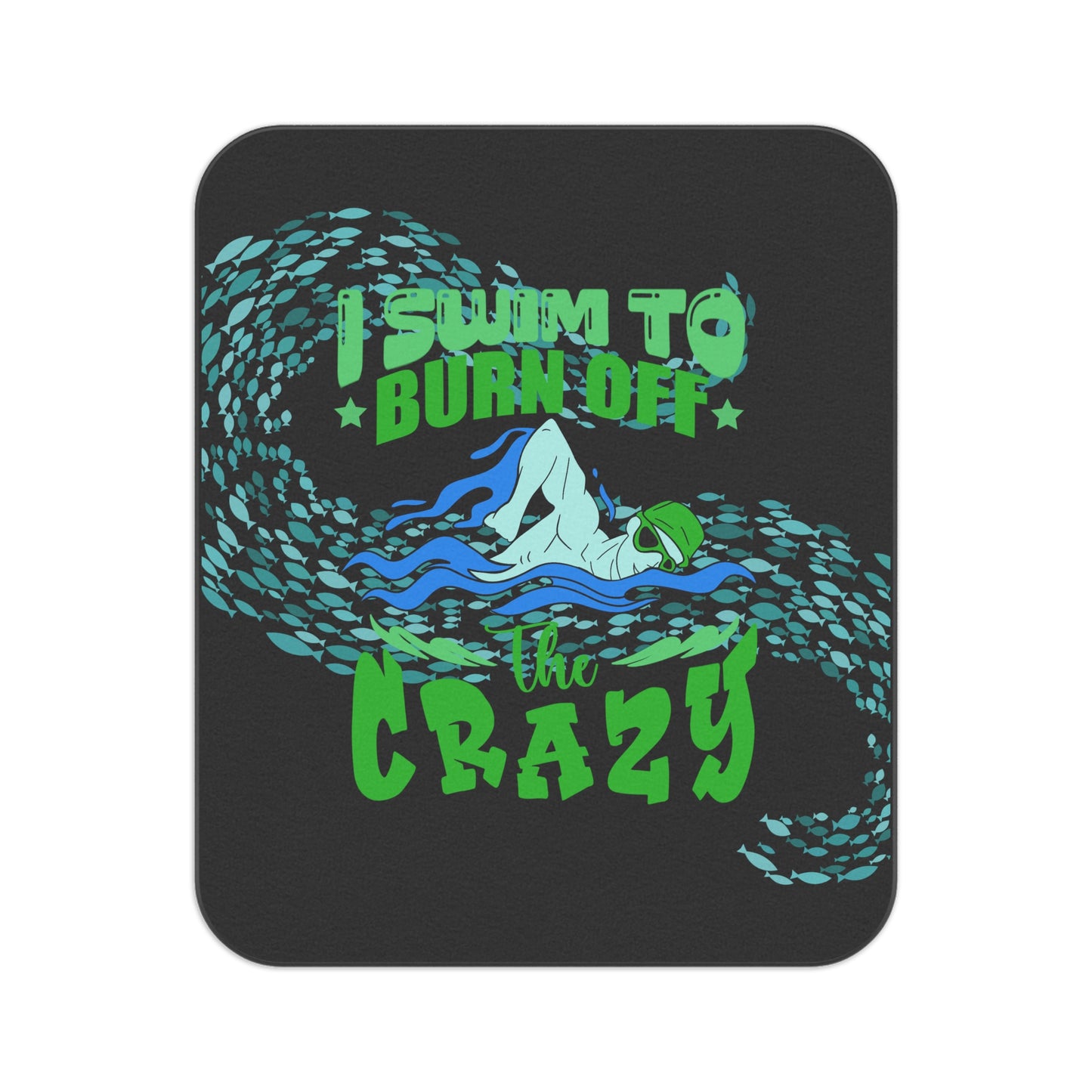 Benton Eels water-resistant Blanket 61" x 51" - I SWIM TO BURN OFF THE CRAZY!