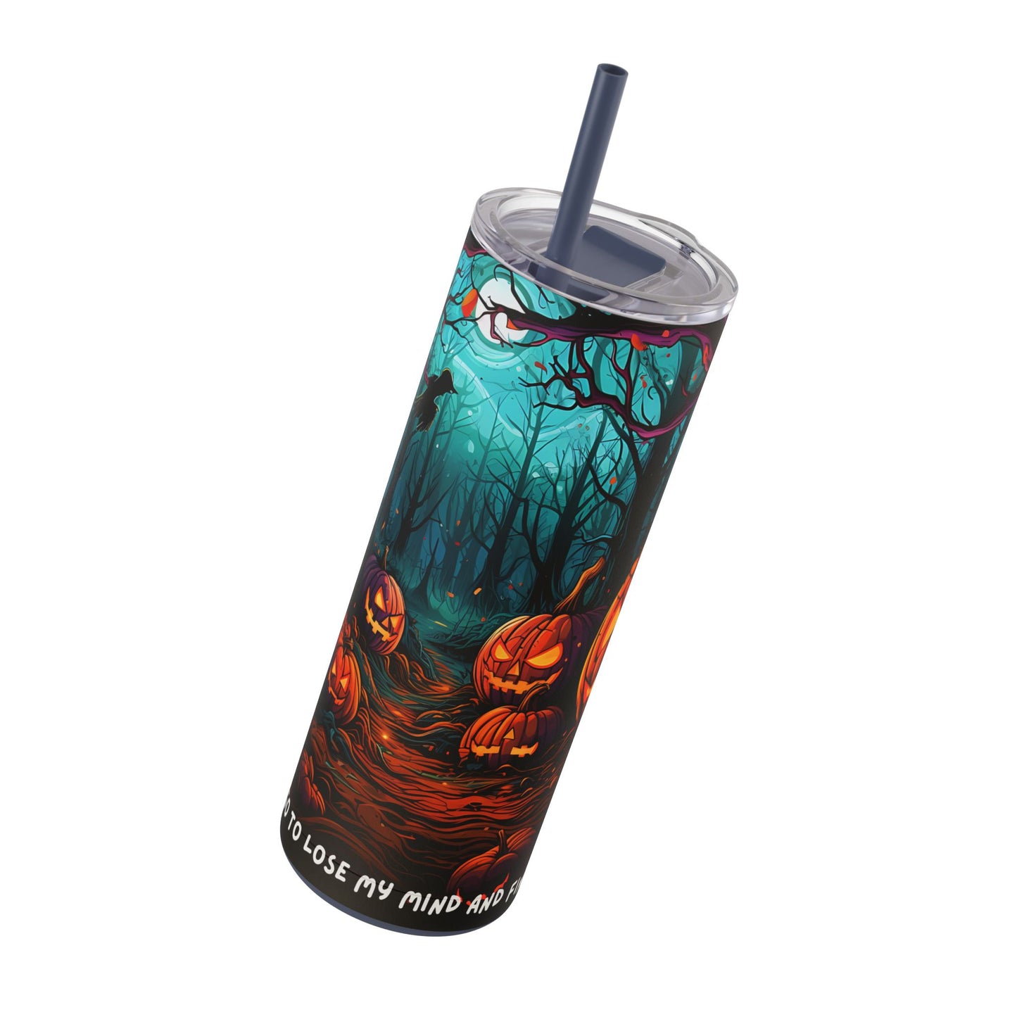 Into the Woods I Go - Maars Maker Skinny Matte Tumbler, 20oz