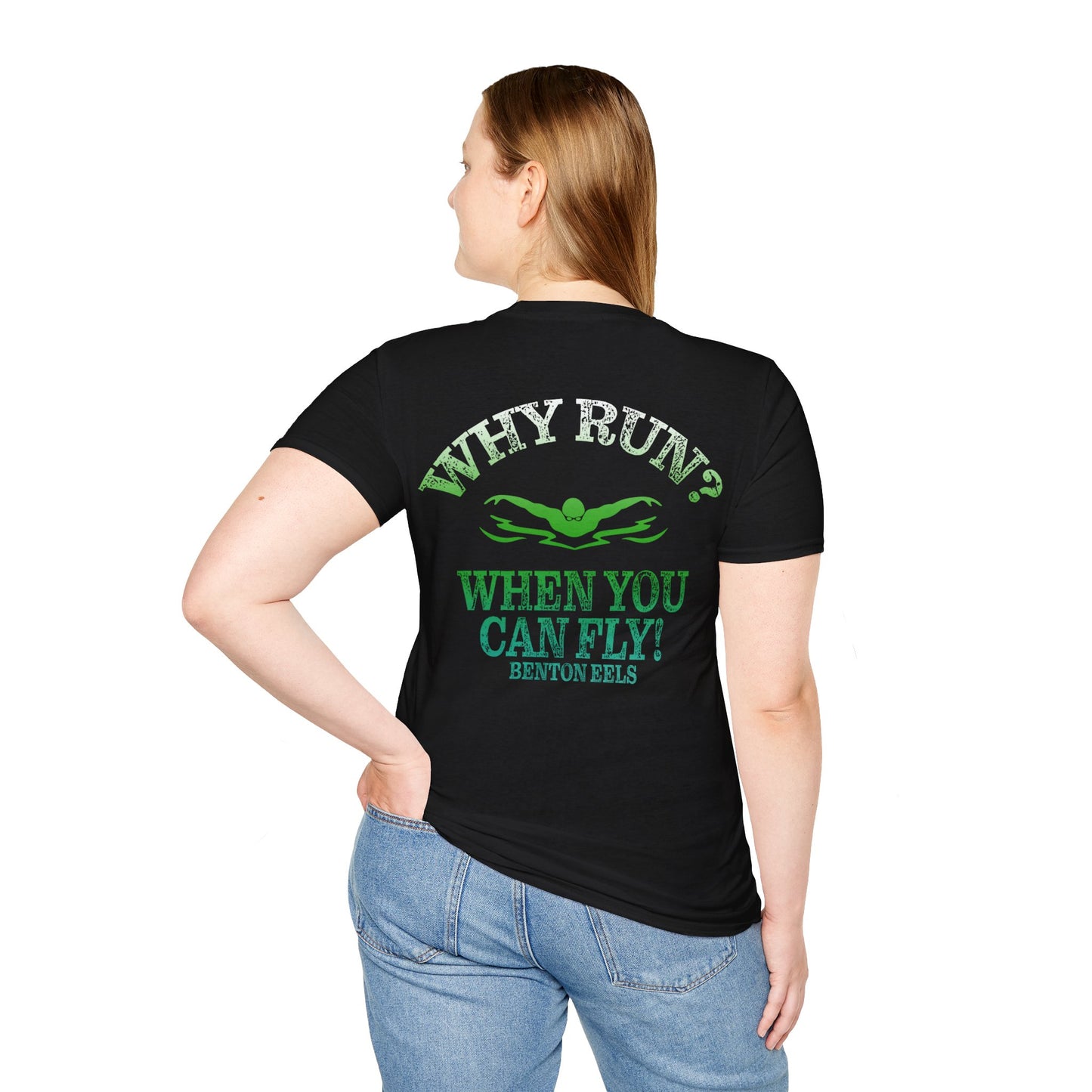 ADULT T-SHIRT - WHY RUN WHEN YOU CAN FLY