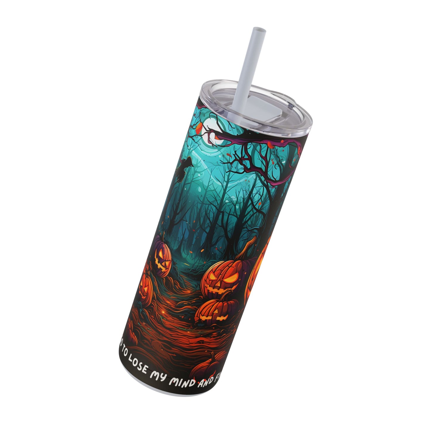 Into the Woods I Go - Maars Maker Skinny Matte Tumbler, 20oz
