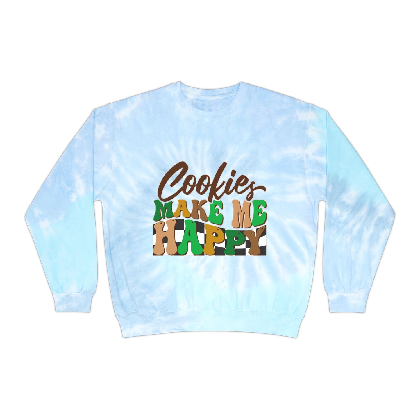 Cookies Make Me Happy - Adult Unisex Tie-Dye Sweatshirt