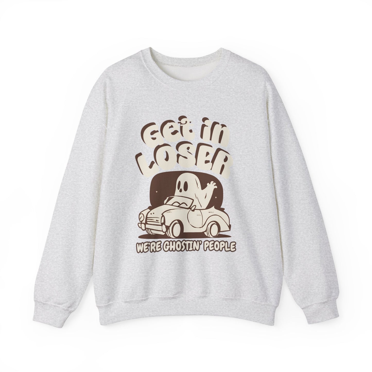 Get in Loser We're Ghostin' People - Adult Unisex Heavy Blend™ Crewneck Sweatshirt