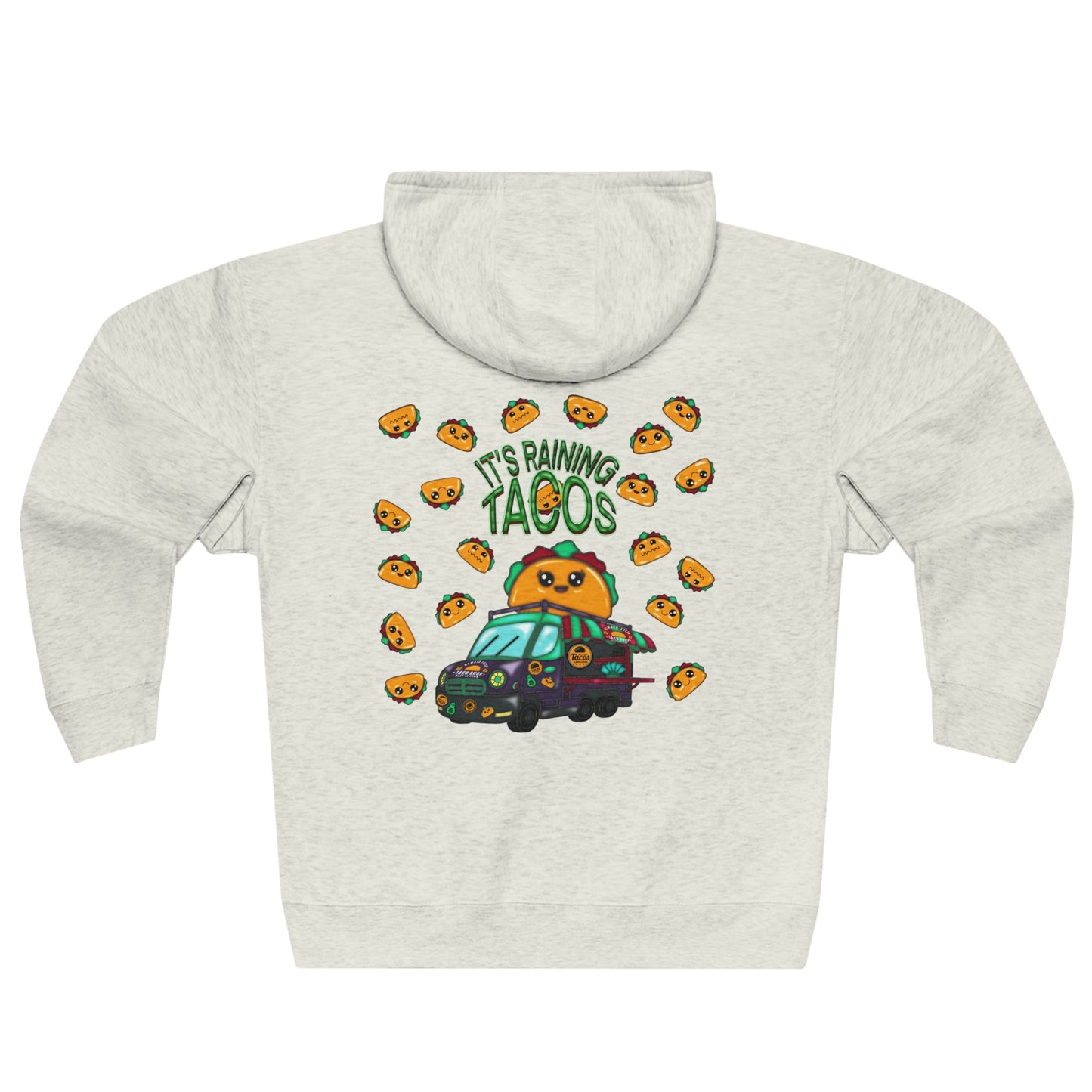It’s Raining Tacos Zip up Sweatshirt