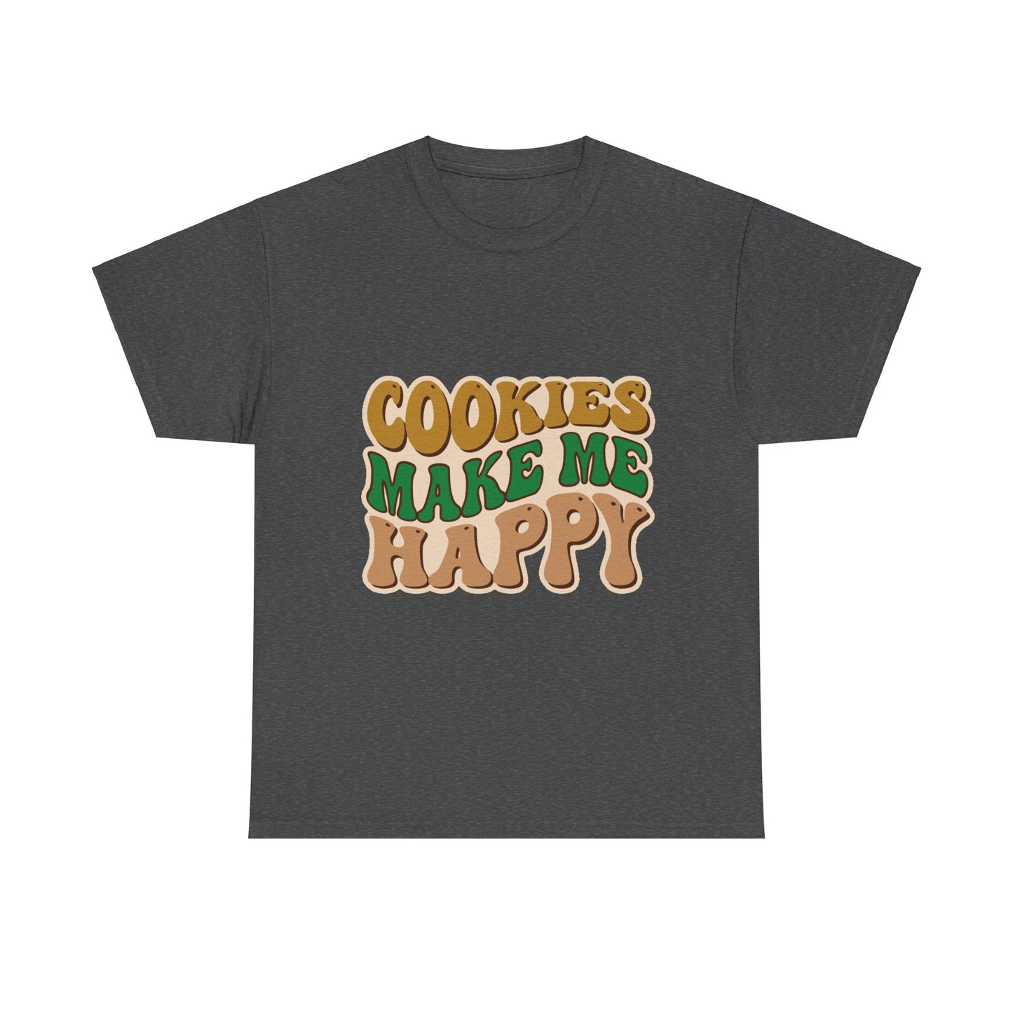 Cookies Make Me Happy #2- Adult T-Shirt