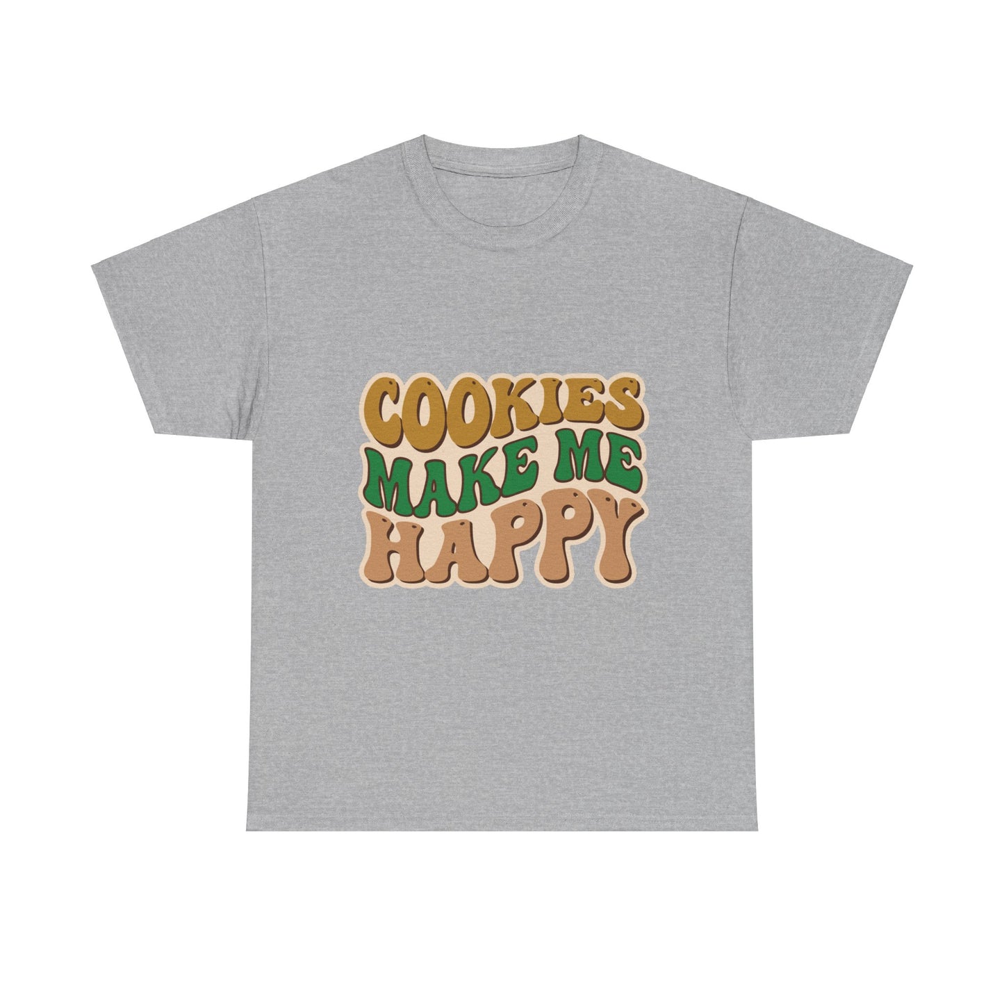 Cookies Make Me Happy #2- Adult T-Shirt