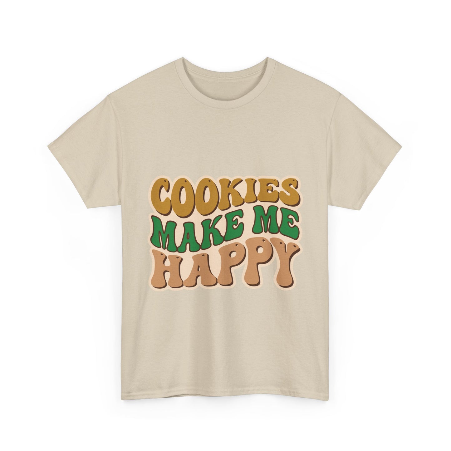 Cookies Make Me Happy #2- Adult T-Shirt