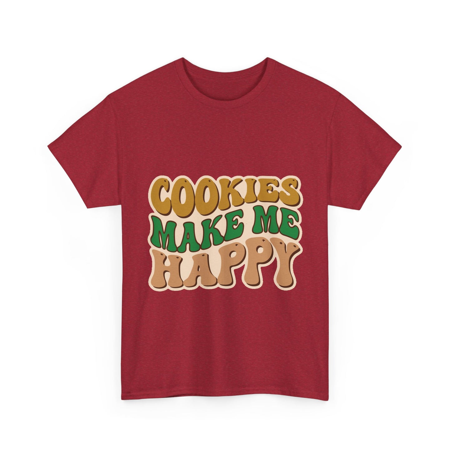 Cookies Make Me Happy #2- Adult T-Shirt