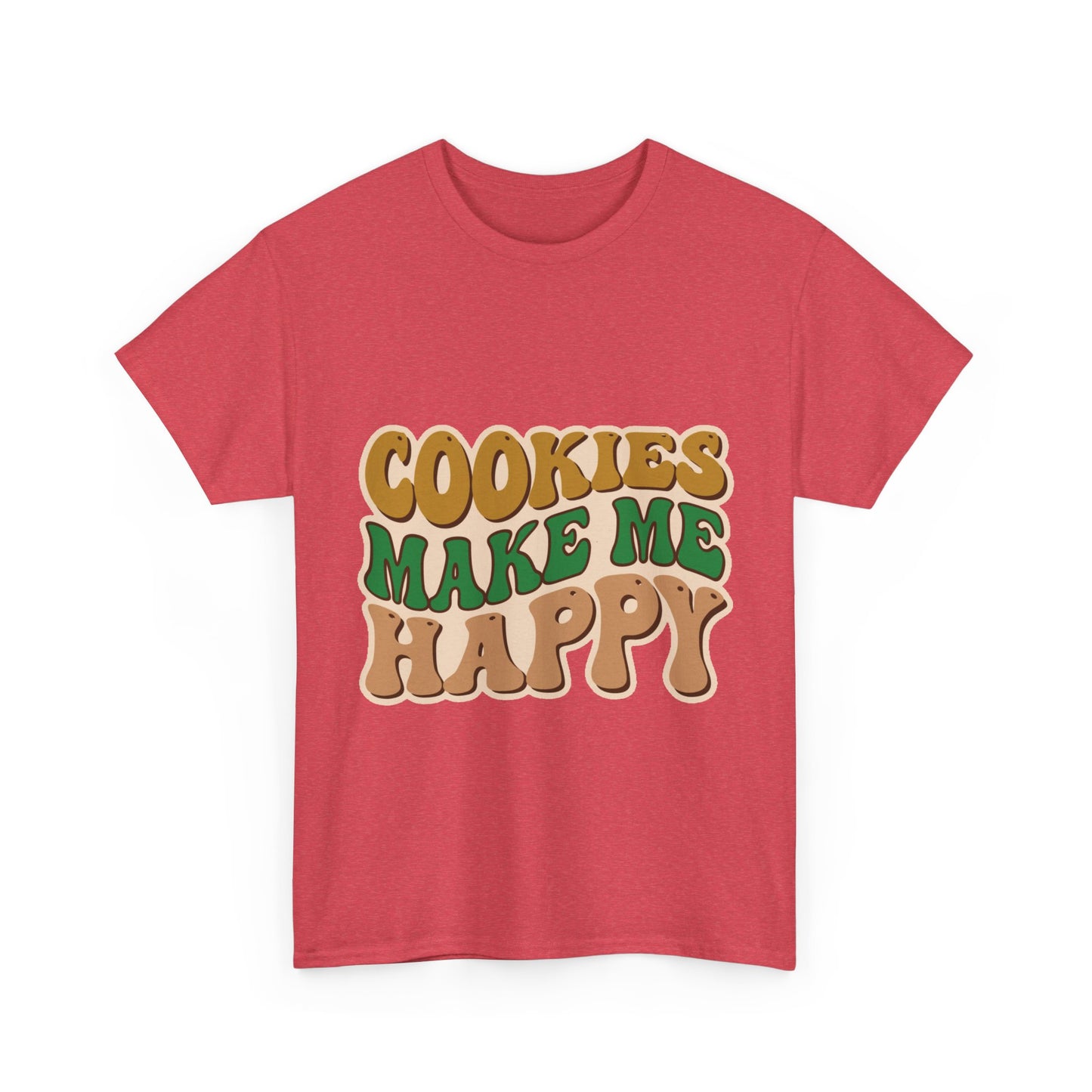 Cookies Make Me Happy #2- Adult T-Shirt