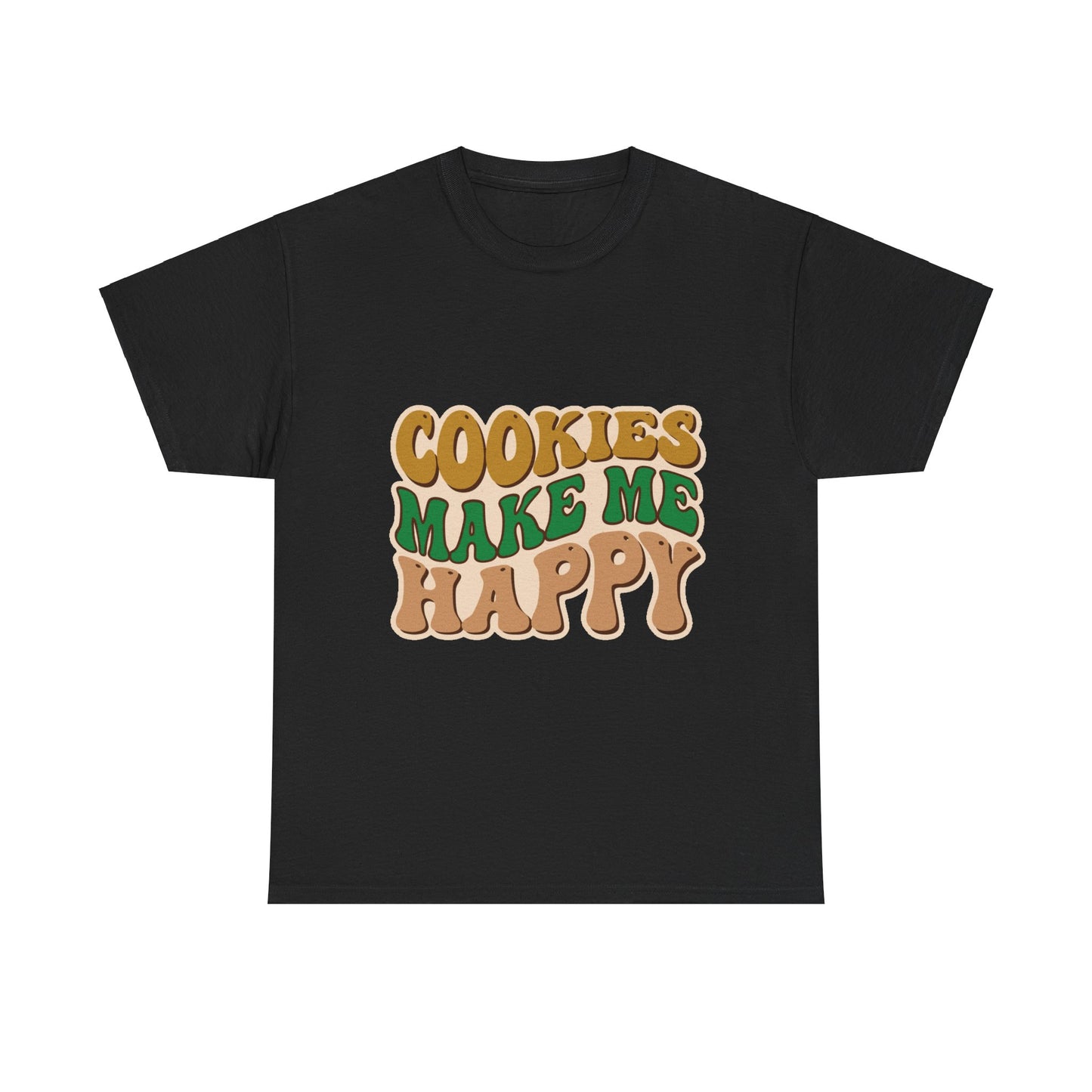 Cookies Make Me Happy #2- Adult T-Shirt