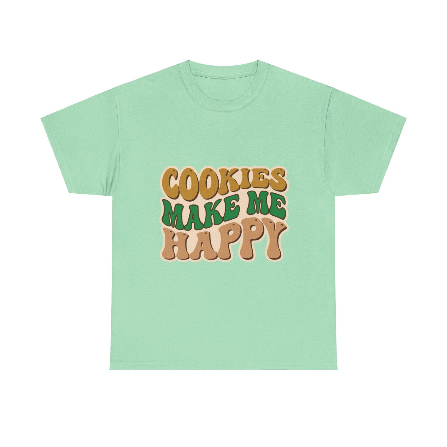 Cookies Make Me Happy #2- Adult T-Shirt