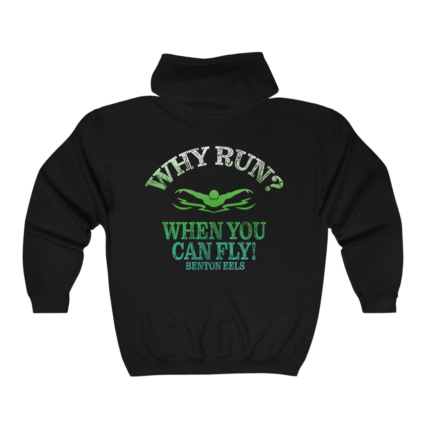 BENTON EELS ADULT ZIP-UP - WHY RUN WHEN YOU CAN FLY?