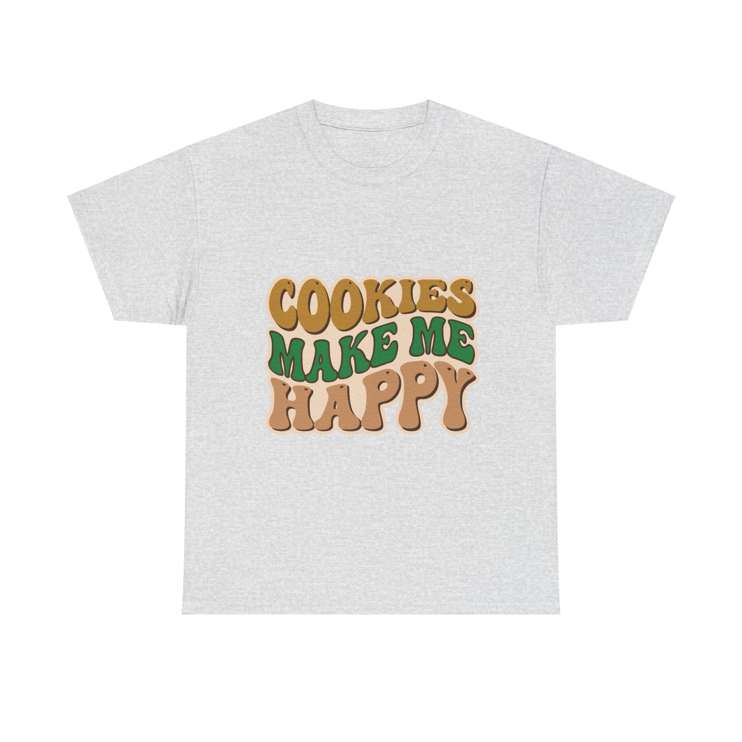 Cookies Make Me Happy #2- Adult T-Shirt