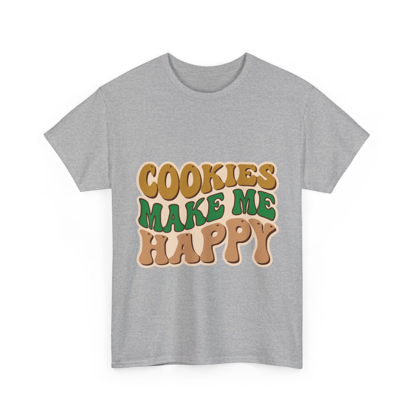 Cookies Make Me Happy #2- Adult T-Shirt