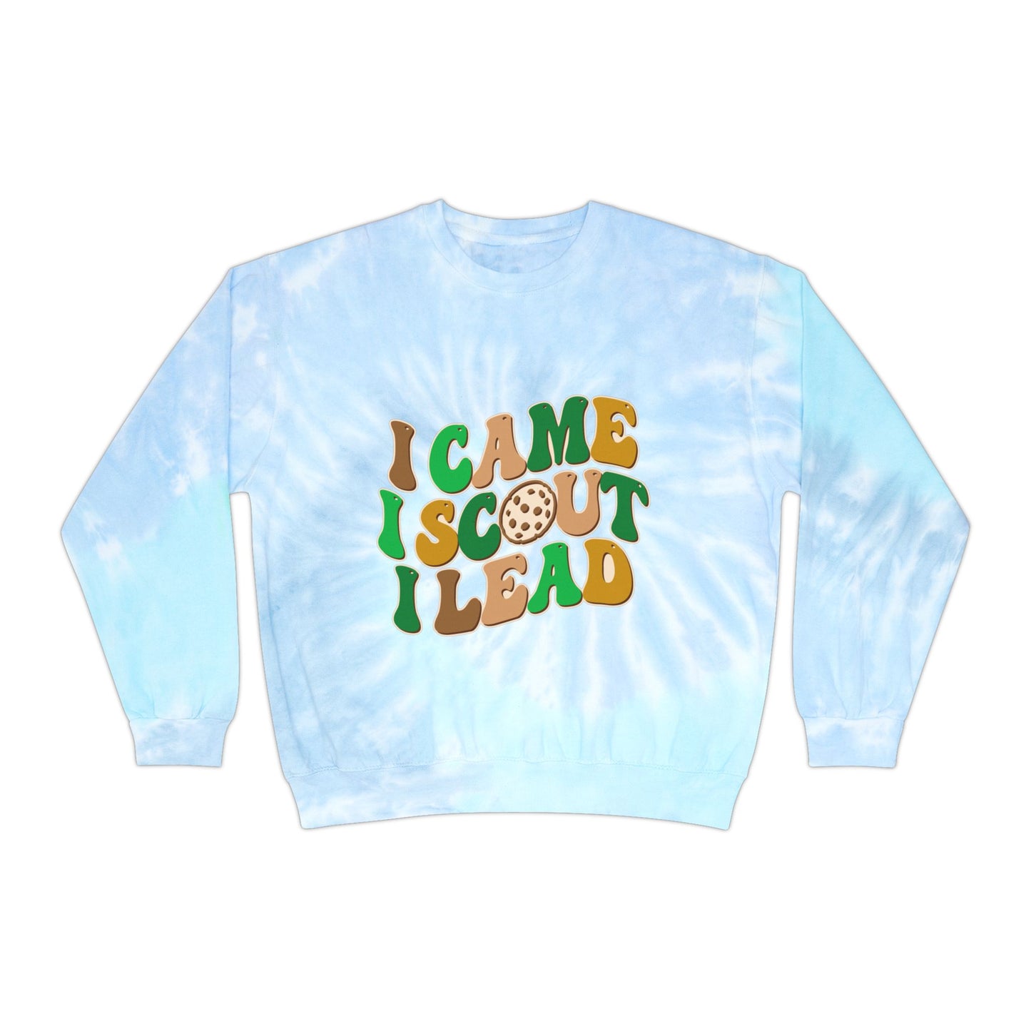 I Came, I Scout, I Lead - Adult Unisex Tie-Dye Sweatshirt