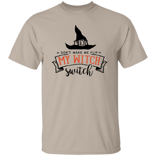 Don't Make Me Flip my Witch Switch - Adult T-Shirt